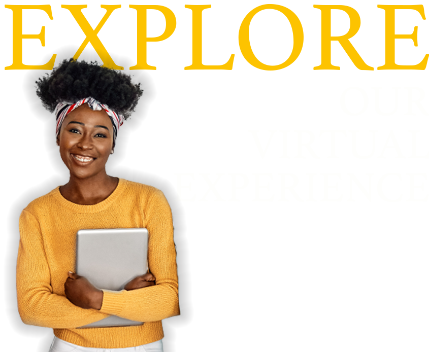 Woman in yellow jumper holding a laptop and smiling with the words 'Explore our virtual experience' in the background.